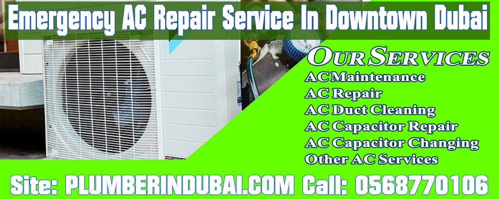 Emergency AC Repair Service In Downtown Dubai 24 Hours Available 0568770106