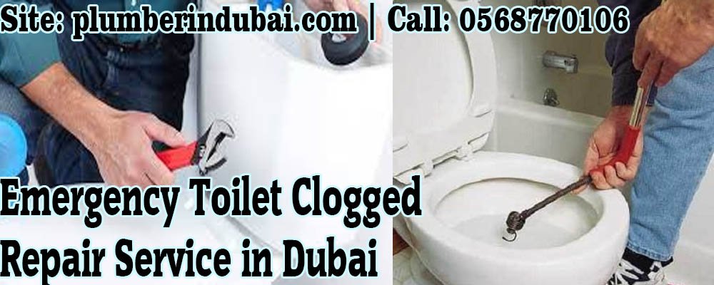 Emergency Toilet Clogged Repair Service Dubai