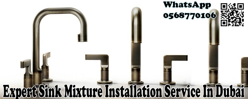 Expert Sink Mixture Installation Service In Dubai WhatsApp 0568770106